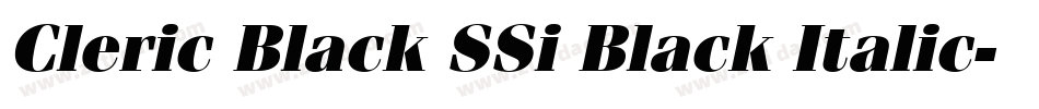 Cleric Black SSi Black Italic字体转换